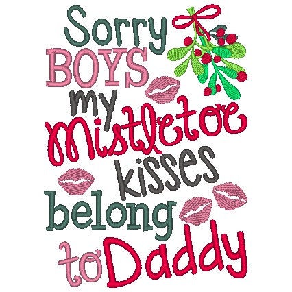 SAMPLE SALE, Sorry Boys Mistletoe Kisses belong to Daddy Embroidered Shirt - Christmas Shirt - Girls Christmas Shirt - Boys Christmas Shirt