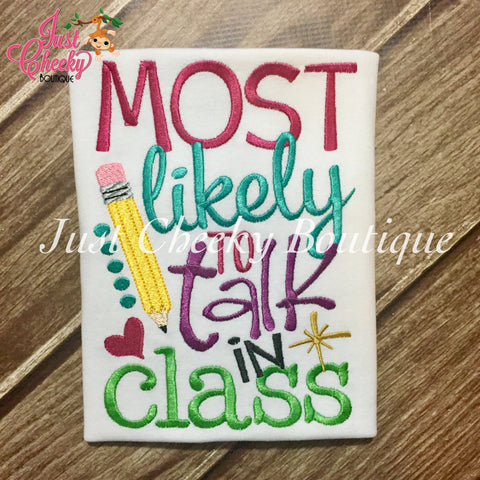 Most Likely to Talk in Class Embroidered Shirt -Back to School Shirt -First Day of School Shirt -Kindergarten 1st 2nd-Graduation Shirt
