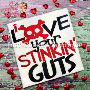 I Love You Stinking Guts -  Valentine's Day Embroidered Shirt - Girls Valentine's  Shirt - Boys Valentine's Shirt - February 14