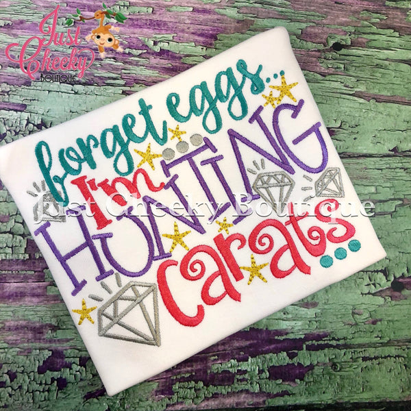 You Can Have the Eggs I'm Hunting Carats Embroidered Shirt - Girls Shirt - Easter Shirt - Easter Embroidered Shirt