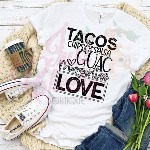 Tacos Chips Salsa Guac Margaritas Love Shirt-Mom Shirt-Funny Shirt-Sarcastic Shirt-Cinco de Mayo Shirt-Taco Love Shirt-Mexican Food Love