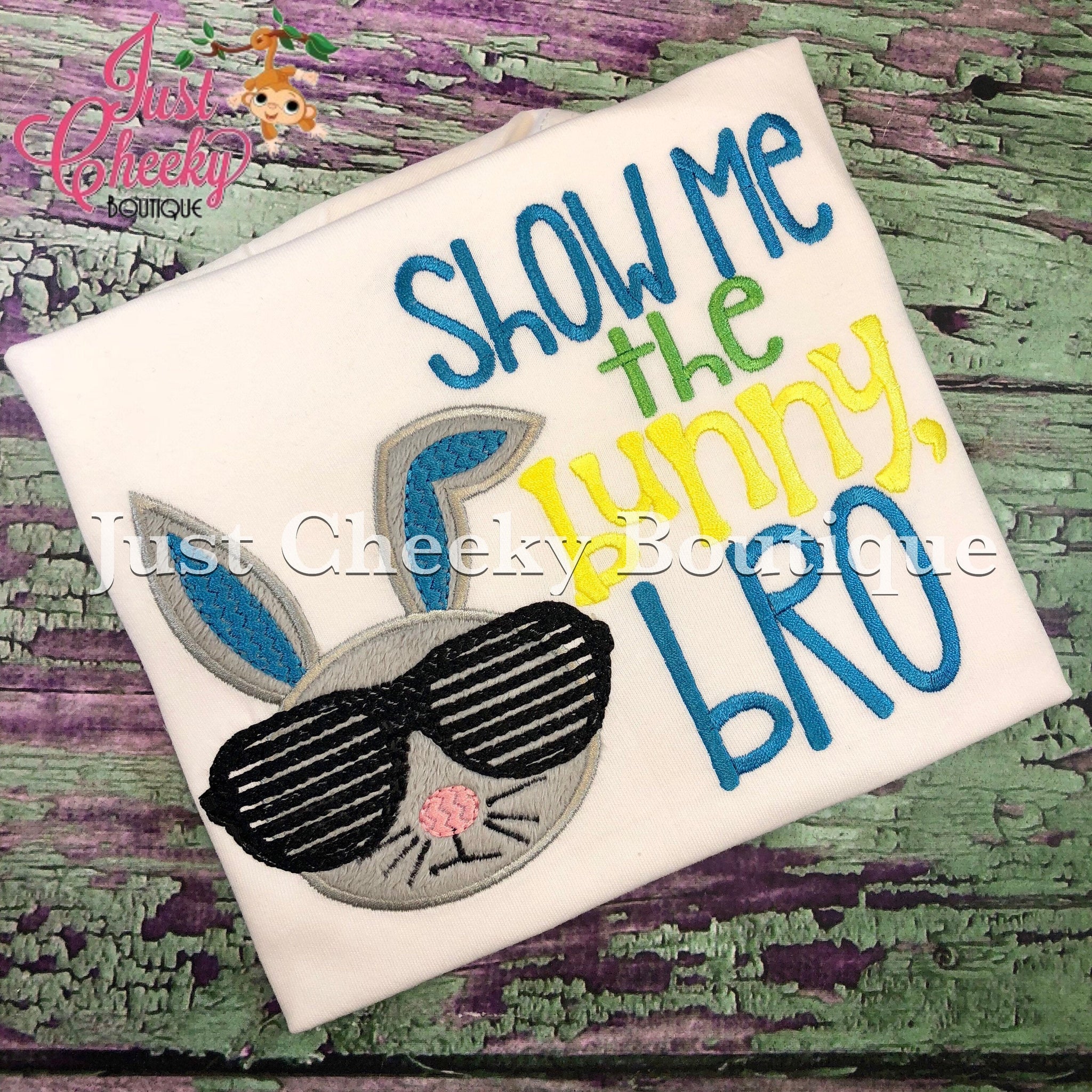 Show Me the Bunny, Bro - Kids Easter Embroidered Shirt -Girls Easter Shirt -Boys Easter Shirt  -Easter Sunday